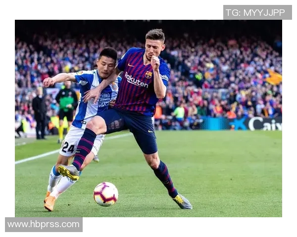 巴塞罗那与西班牙人精彩对决直播全程回顾与分析